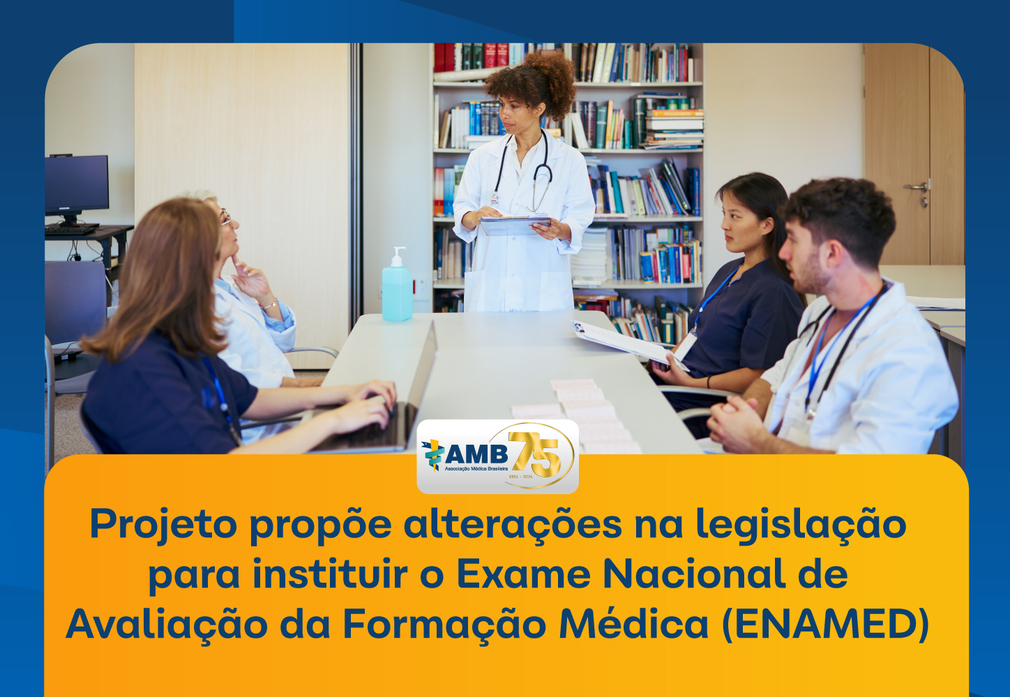 Projeto propoe alteracoes na legislacao ENAMED