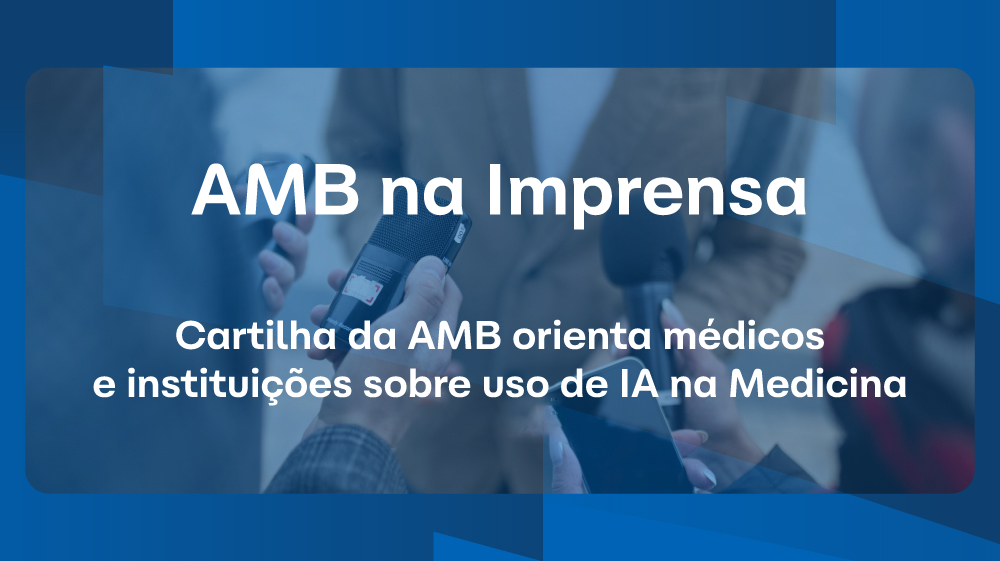 Cartilha da AMB orienta medicos e instituicoes sobre uso de IA na Medicina